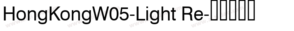 HongKongW05-Light Re字体转换